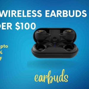 Read more about the article Best Wireless Earbuds under 100 dollars in 2024