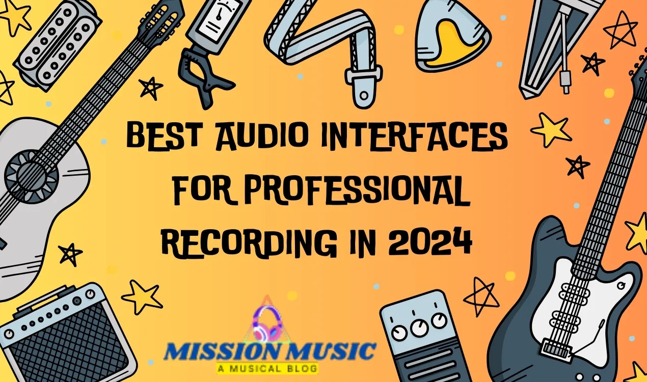 Discover the Best Audio Interfaces for Professional Recording in 2024