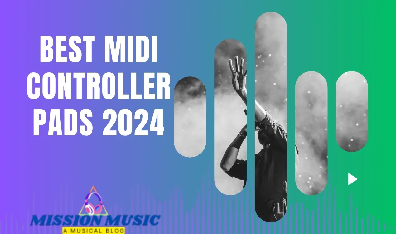 Best Midi Controller Pads 2024: Unleash Your Creativity with These TopPicks